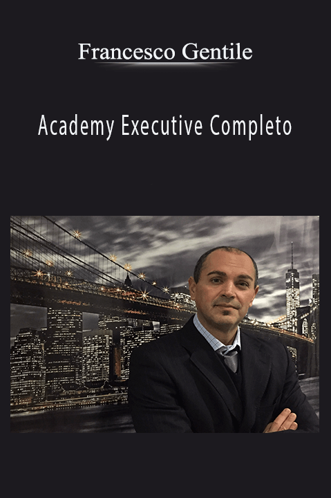 Francesco Gentile’s Academy Executive Completo provides advanced leadership and executive training for business professionals.