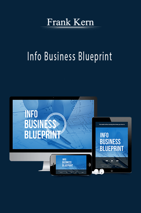 Frank Kern’s Info Business Blueprint course teaches strategies for building and scaling a digital business.