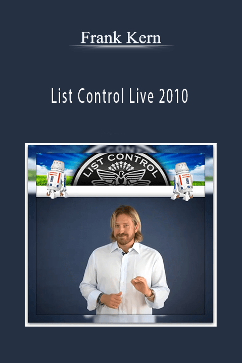 Frank Kern’s List Control Live 2010 teaches proven strategies for email list building and engagement.