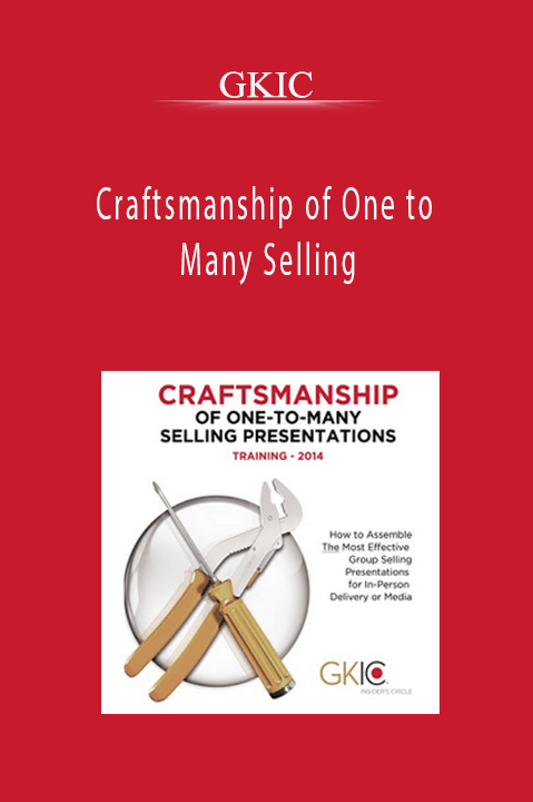 GKIC’s Craftsmanship of One to Many Selling covers techniques for impactful