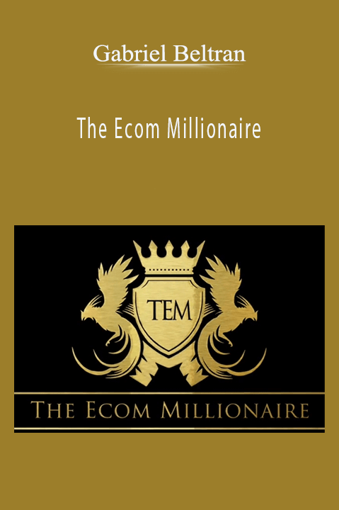Gabriel Beltran’s The Ecom Millionaire teaches entrepreneurs how to build and scale profitable e-commerce businesses.