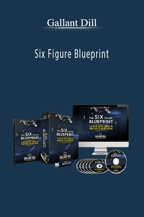 Gallant Dill’s Six Figure Blueprint teaches strategies for scaling and growing a successful business.