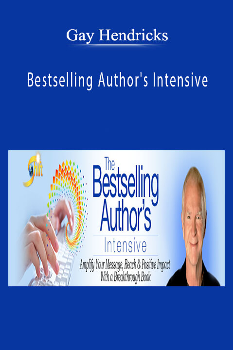 Gay Hendricks teaches authors how to achieve bestseller status with effective writing and publishing strategies.
