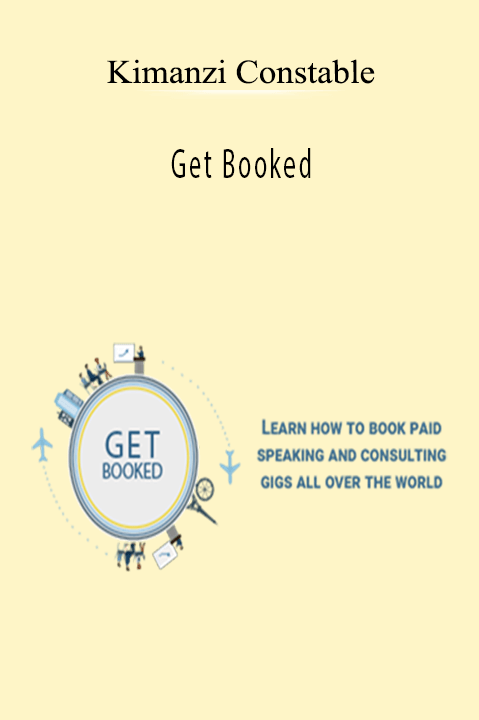 Kimanzi Constable’s 'Get Booked' course teaches how to secure paid speaking engagements and build a speaking business.