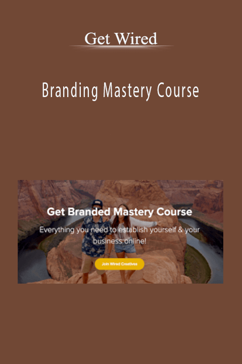 Get Wired’s Branding Mastery Course teaches branding strategies for building a memorable identity and long-term success.