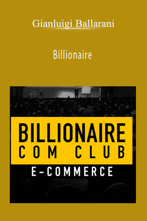 Gianluigi Ballarani’s Billionaire course provides actionable wealth-building strategies for financial independence.