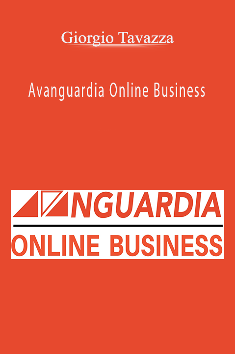 Giorgio Tavazza’s Avanguardia Online Business teaches advanced strategies for building and scaling a digital business.