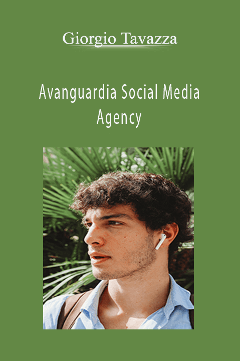 Giorgio Tavazza’s Avanguardia Social Media Agency course offers advanced strategies for growing your business through social media marketing.