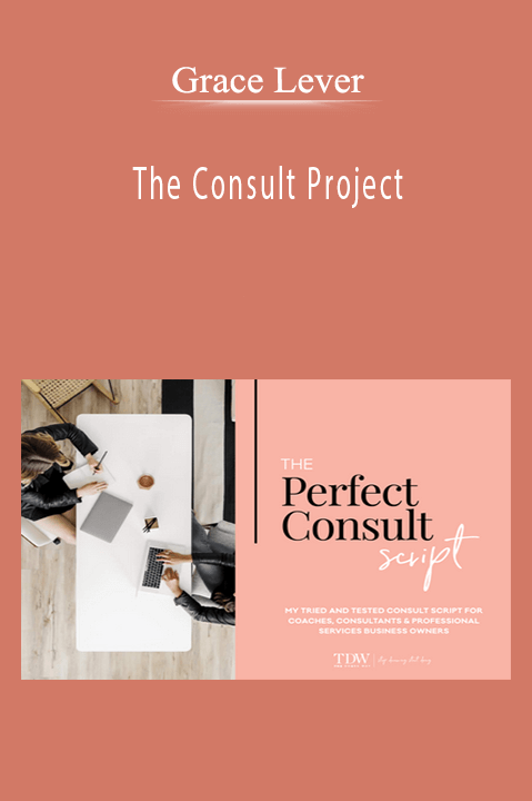Grace Lever’s 'The Consult Project' teaches how to grow and automate a successful consulting business.