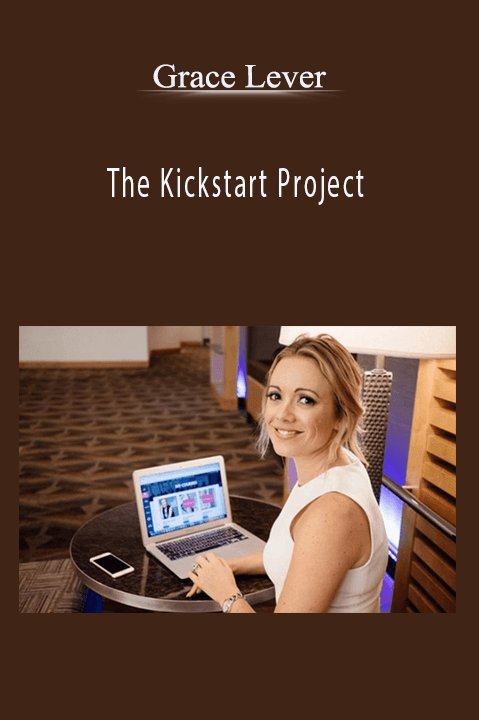 Grace Lever’s Kickstart Project provides actionable strategies for fast business growth and sustainable success.