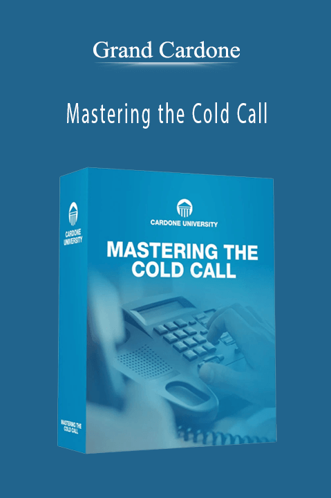 Grant Cardone’s Mastering the Cold Call teaches sales professionals how to close more deals through effective cold calling techniques.