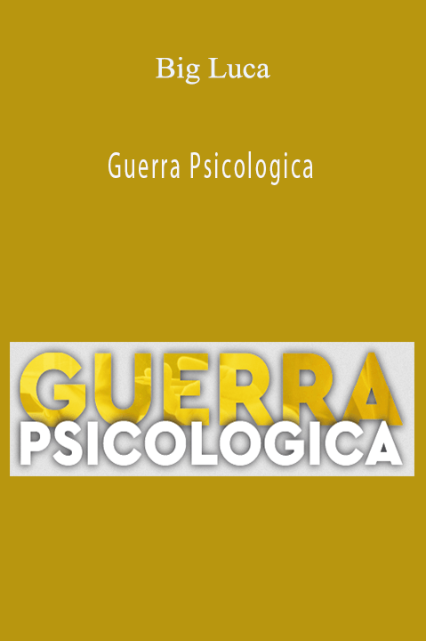 Big Luca’s Guerra Psicologica course offers strategies for using psychological warfare in business to dominate competitors.