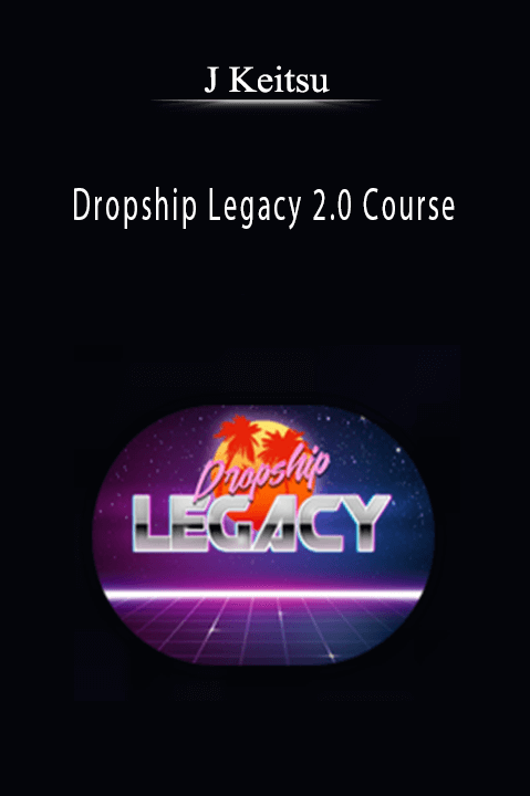J Keitsu teaches how to build and scale a successful dropshipping business in the Dropship Legacy 2.0 course.