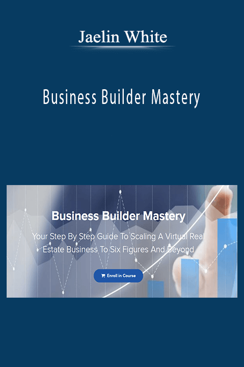 Jaelin White’s Business Builder Mastery course teaches strategies for building and scaling a successful business.