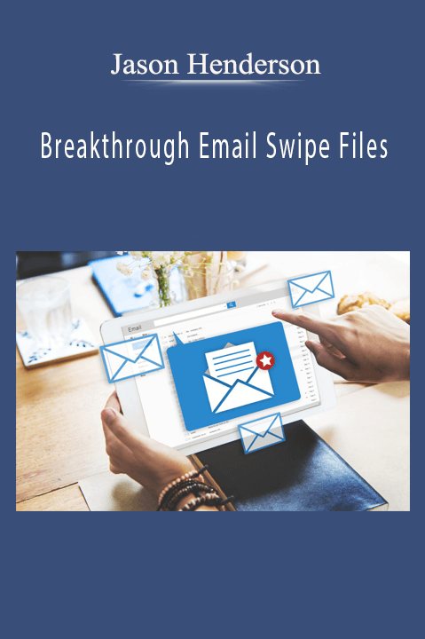 Jason Henderson’s Breakthrough Email Swipe Files offer customizable templates for high-converting email campaigns.