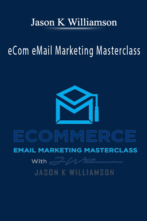 Jason K Williamson’s eCom eMail Marketing Masterclass teaches strategies for crafting high-conversion email campaigns.