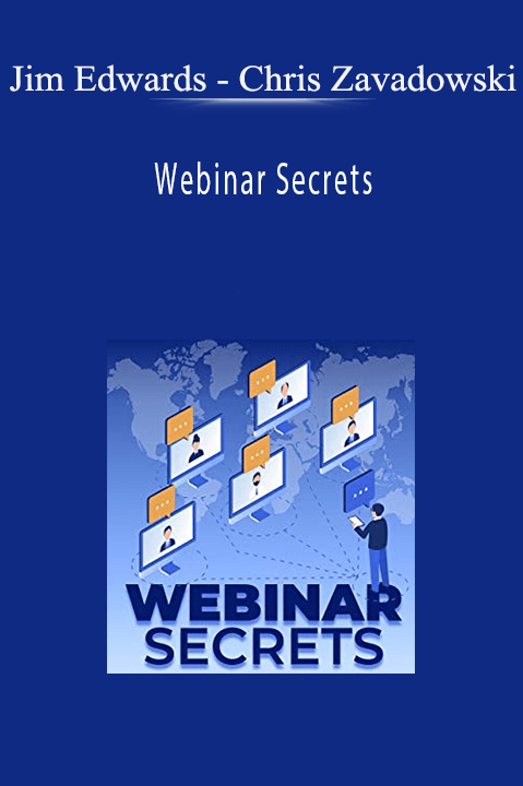 Jim Edwards and Chris Zavadowski teach how to create engaging webinars in Webinar Secrets.