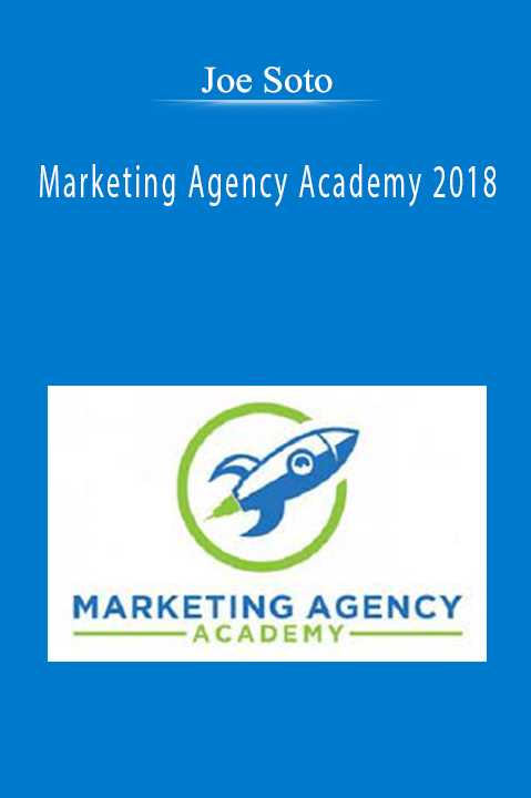 Joe Soto’s Marketing Agency Academy teaches strategies to grow and scale digital marketing agencies.