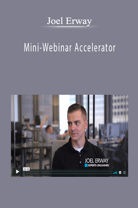 Joel Erway’s Mini–Webinar Accelerator teaches you to create high-converting webinars quickly and efficiently.