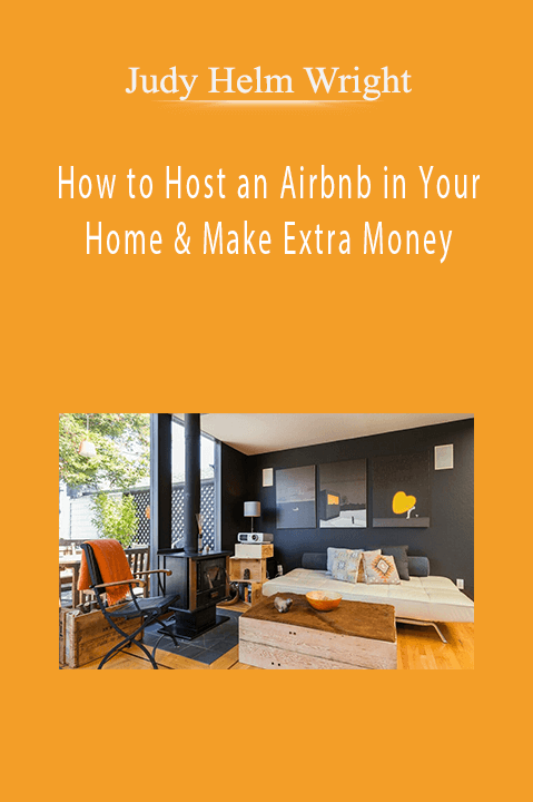 Judy Helm Wright’s Airbnb course teaches hosts how to make extra money and manage their listings successfully.