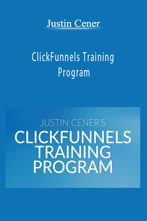 Justin Cener’s ClickFunnels Training Program teaches how to create