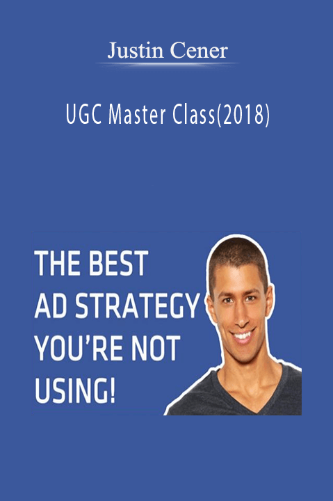 Justin Cener teaches how to use user-generated content to boost engagement and sales in his UGC Master Class.
