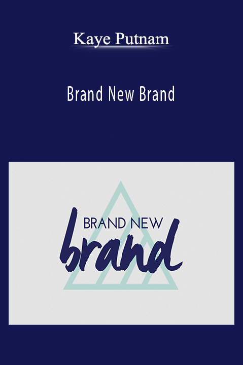 Kaye Putnam’s Brand New Brand course helps entrepreneurs create a memorable and unique brand identity.
