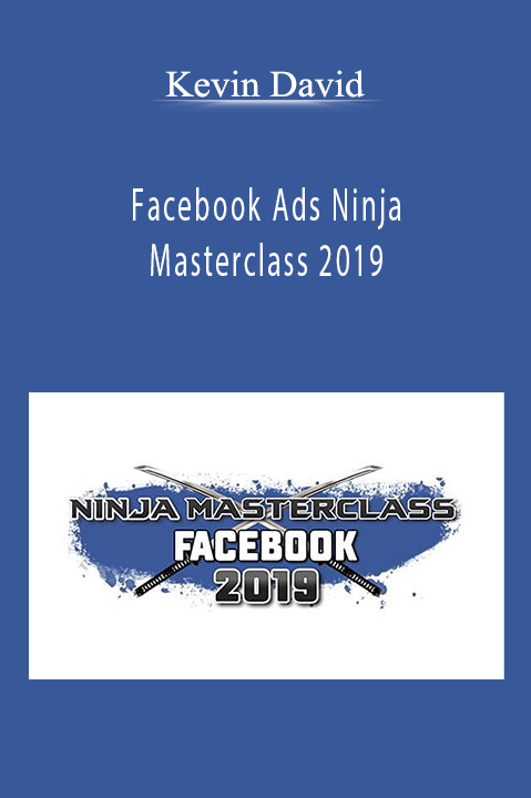 Kevin David’s Facebook Ads Ninja Masterclass teaches advanced advertising strategies to optimize campaigns and boost business growth.