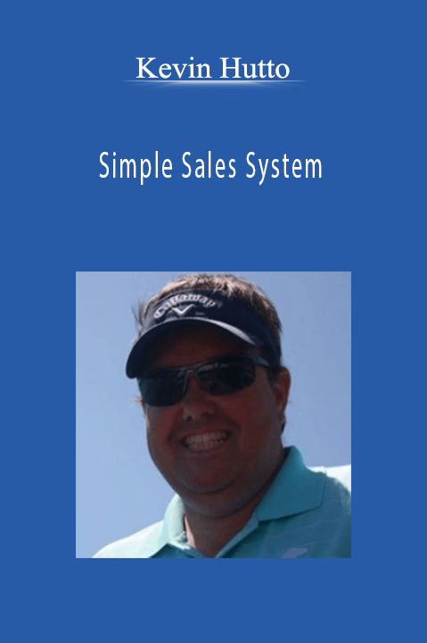 Kevin Hutto’s Simple Sales System teaches professionals how to streamline their sales process and close deals more efficiently.