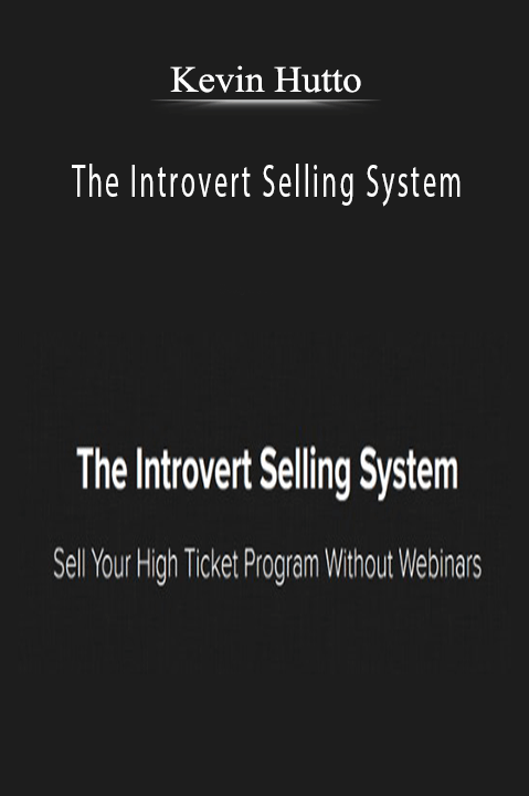 Kevin Hutto’s Introvert Selling System teaches sales strategies tailored for introverts.