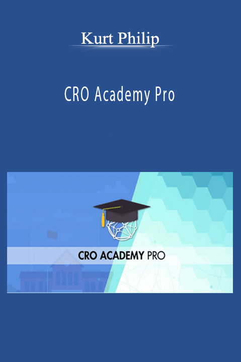 Kurt Philip’s CRO Academy Pro teaches how to master conversion rate optimization and maximize online results.