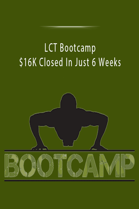 LCT Bootcamp $16K Closed In Just 6 Weeks teaches high-impact sales strategies to close deals quickly.