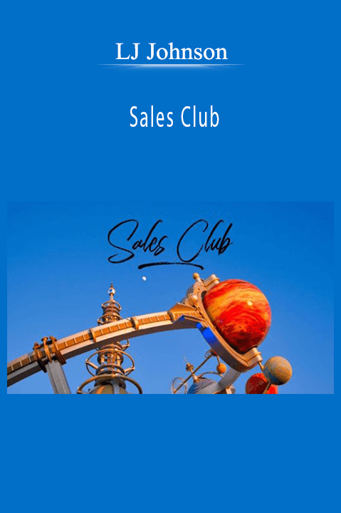 LJ Johnson’s Sales Club teaches advanced sales techniques and relationship building for success.