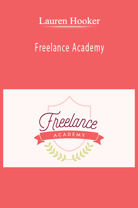 Lauren Hooker’s Freelance Academy offers strategies for successful freelancing careers.