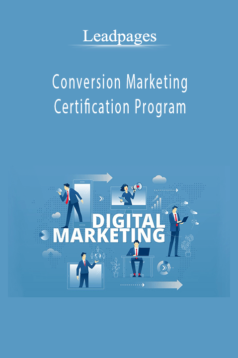 The Leadpages Conversion Marketing Certification Program teaches marketers how to optimize conversions and generate leads.