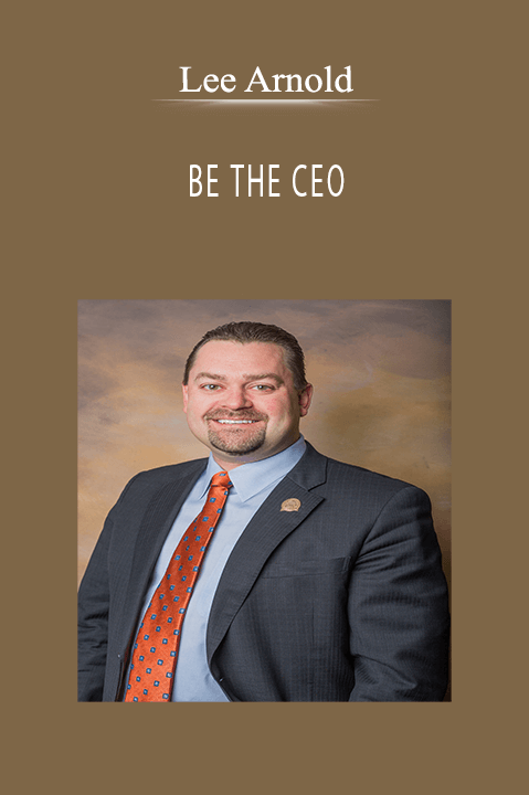 Lee Arnold’s BE THE CEO course teaches leadership strategies to help entrepreneurs and business owners succeed.