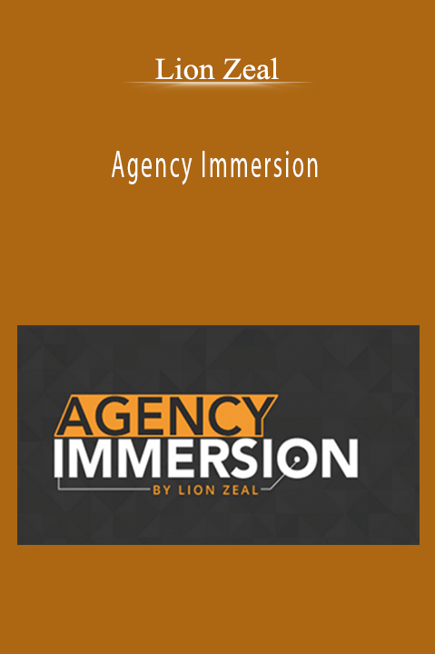 Lion Zeal’s 'Agency Immersion' course teaches digital marketing agencies how to scale their operations and maximize profitability.