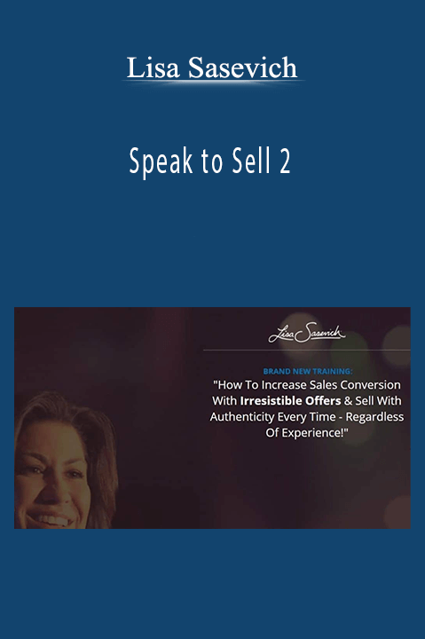 Lisa Sasevich teaches how to master high-converting sales presentations.