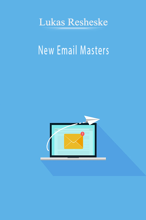 Lukas Resheske’s New Email Masters teaches how to build high-converting email campaigns for business growth.