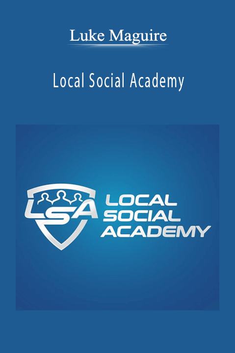 Luke Maguire’s Local Social Academy offers advanced strategies for local social media marketing success.