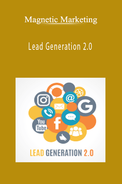 Magnetic Marketing Lead Generation 2.0 teaches advanced strategies to attract and convert high-quality leads.