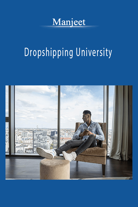Manjeet teaches how to build and scale a profitable dropshipping business in Dropshipping University.