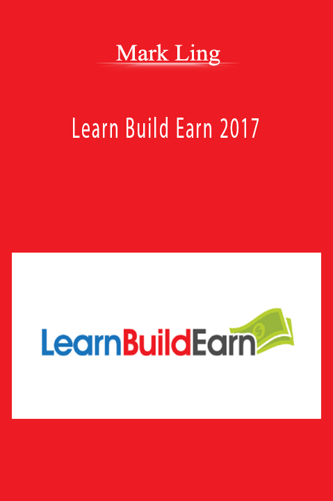 Mark Ling’s Learn Build Earn 2017 course teaches entrepreneurs how to build and scale profitable online businesses.