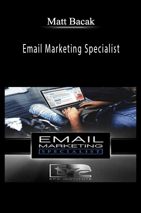 Matt Bacak’s Email Marketing Specialist teaches strategies for creating high-converting email campaigns.
