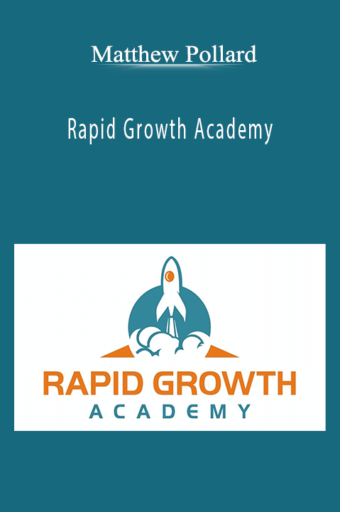 Matthew Pollard teaches proven growth strategies in Rapid Growth Academy for fast business expansion.
