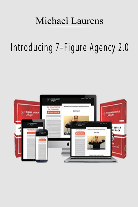 Michael Laurens’ 7-Figure Agency 2.0 teaches strategies for scaling digital agencies to seven figures.