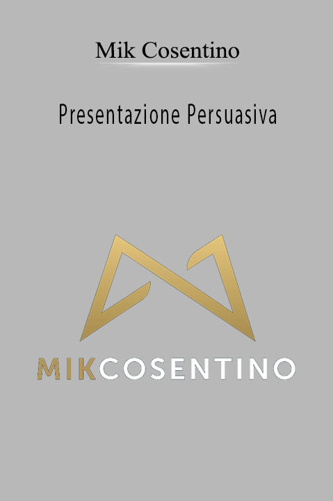 Mik Cosentino’s Presentazione Persuasiva teaches how to craft and deliver persuasive presentations that influence and convert.