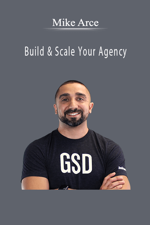 Mike Arce’s course teaches agency owners how to scale their businesses and attract high-value clients.