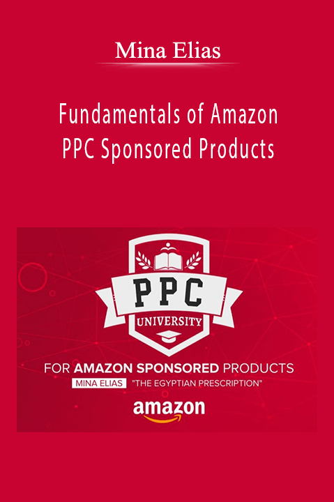Mina Elias’s Fundamentals of Amazon PPC course teaches how to optimize sponsored product campaigns for better results.