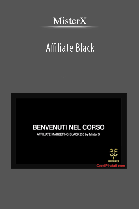 MisterX’s Affiliate Black course teaches advanced affiliate marketing strategies to drive traffic and maximize conversions.